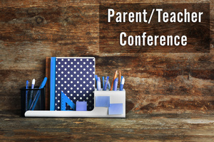 Parent Teacher Conferences